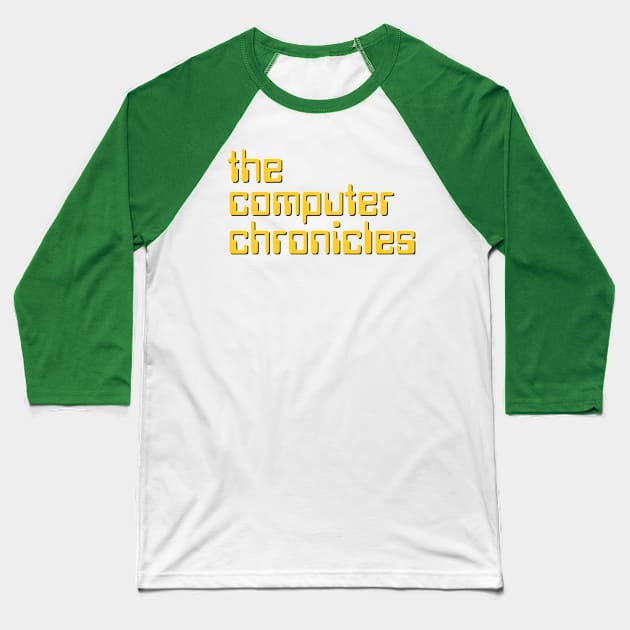 The Computer Chronicles (yellow) Baseball T-Shirt by GameSphere